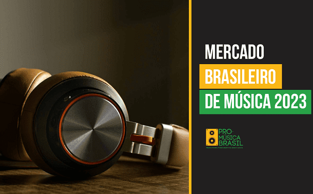 Pro-Música divulga relatório do mercado brasileiro em 2023